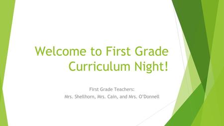 Welcome to First Grade Curriculum Night!