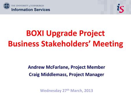 BOXI Upgrade Project Business Stakeholders’ Meeting