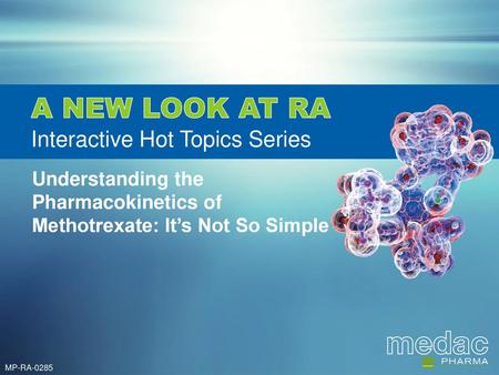 A NEW LOOK AT RA Interactive Hot Topics Series