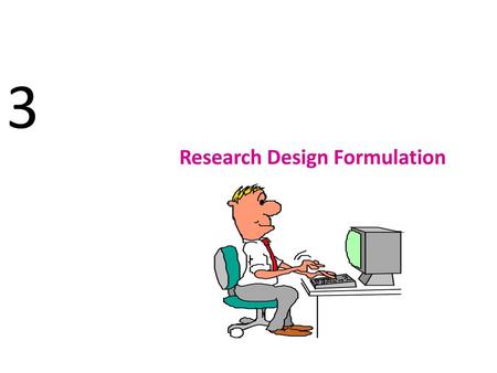 3 Research Design Formulation