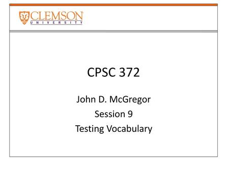 John D. McGregor Session 9 Testing Vocabulary