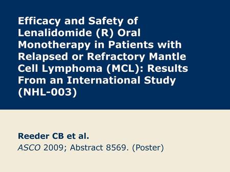 Reeder CB et al. ASCO 2009; Abstract (Poster)