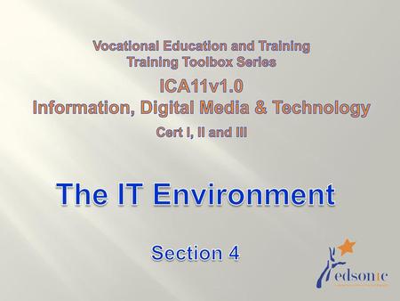 The IT Environment Section 4 ICA11v1.0