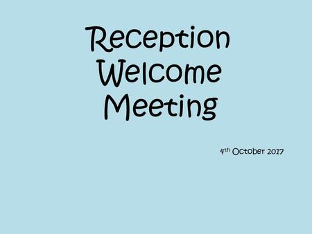 Reception Welcome Meeting