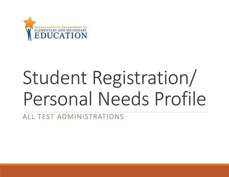 Student Registration/ Personal Needs Profile