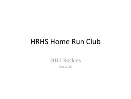 HRHS Home Run Club 2017 Rockies Dec 2016.