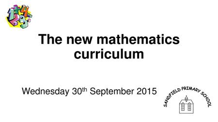 The new mathematics curriculum