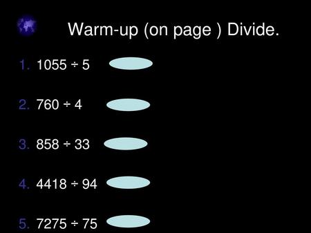 Warm-up (on page ) Divide.
