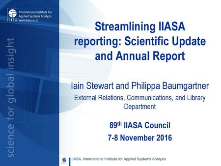 Streamlining IIASA reporting: Scientific Update and Annual Report