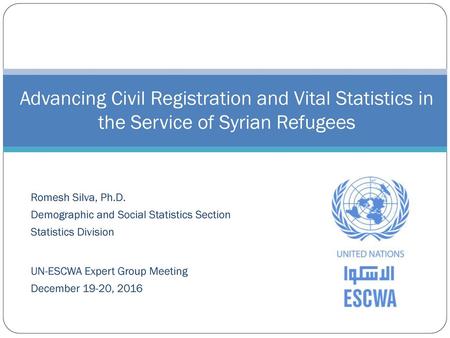 Romesh Silva, Ph.D. Demographic and Social Statistics Section