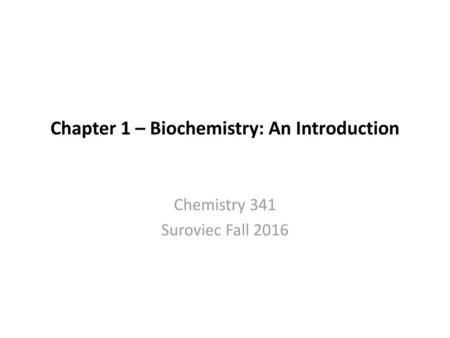 Chapter 1 – Biochemistry: An Introduction