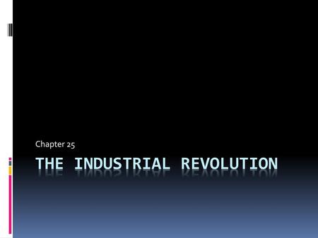 The Industrial revolution