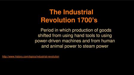 The Industrial Revolution 1700’s