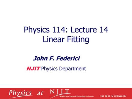 Physics 114: Lecture 14 Linear Fitting