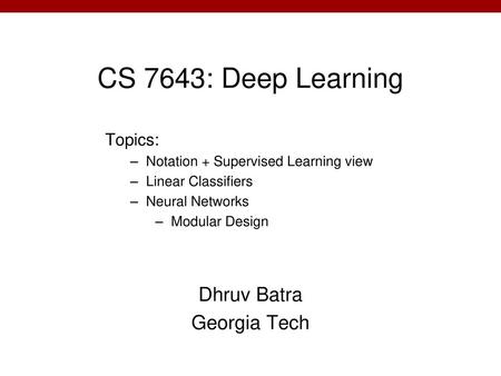 Dhruv Batra Georgia Tech