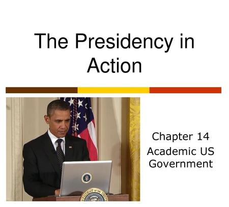 The Presidency in Action