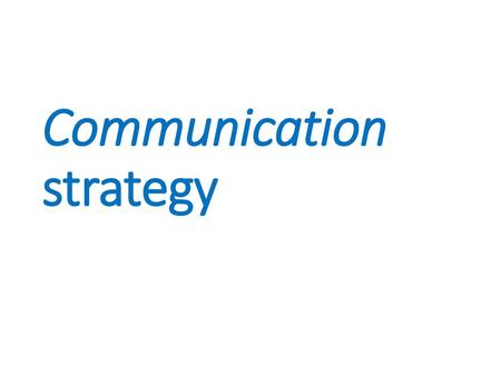 Communication strategy