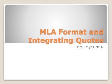 MLA Format and Integrating Quotes