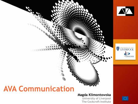 AVA Communication Magda Klimontowska University of Liverpool