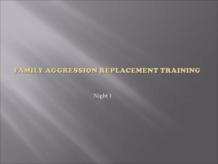 Family Aggression Replacement Training