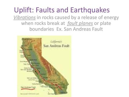 Uplift: Faults and Earthquakes