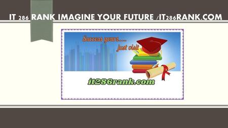 IT 286 RANK Imagine Your Future /it286rank.com