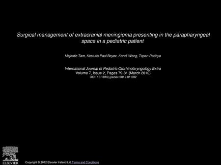 Surgical management of extracranial meningioma presenting in the parapharyngeal space in a pediatric patient  Majestic Tam, Kestutis Paul Boyev, Kondi.