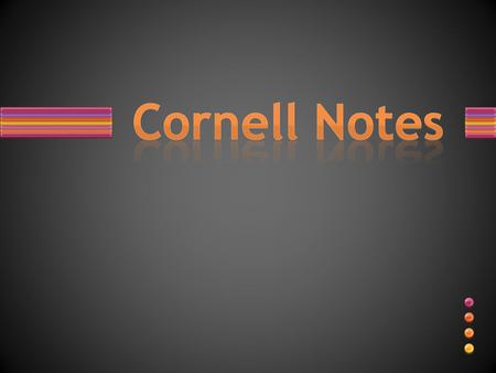 Cornell Notes.