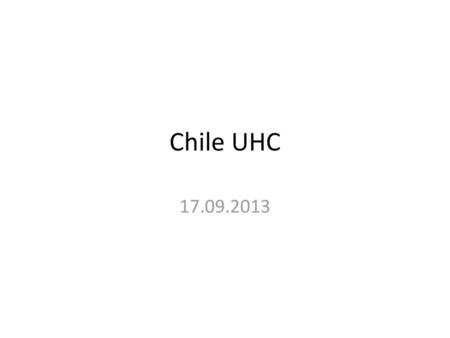 Chile UHC 17.09.2013.