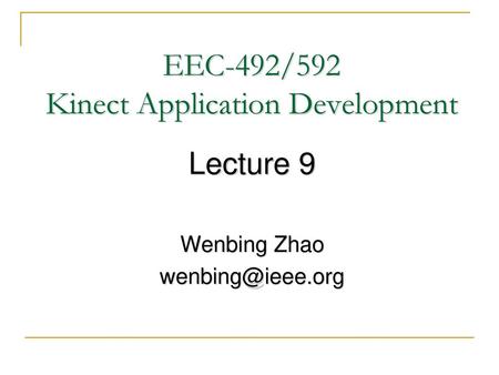 EEC-492/592 Kinect Application Development