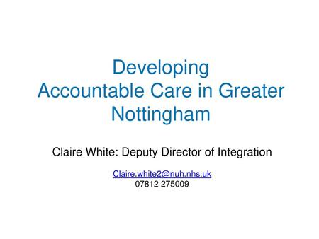 Developing Accountable Care in Greater Nottingham