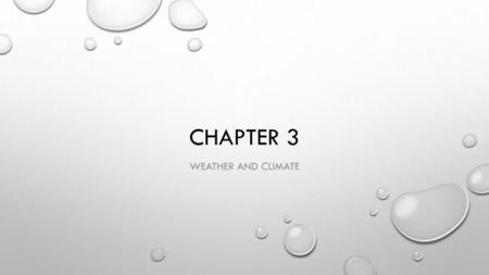 Chapter 3 Weather and Climate.