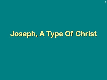 Joseph, A Type Of Christ.