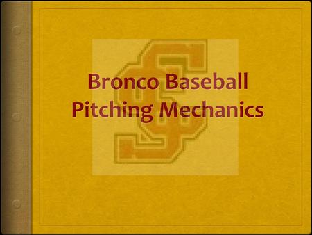 Bronco Baseball Pitching Mechanics