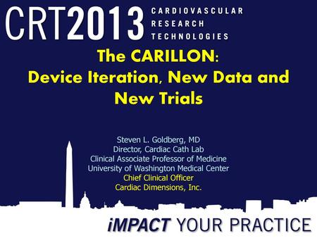 The CARILLON: Device Iteration, New Data and New Trials