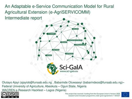 An Adaptable e-Service Communication Model for Rural Agricultural Extension (e-AgriSERVICOMM) Intermediate report Olutayo Ajayi (ajayiob@funaab.edu.ng.