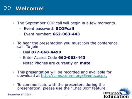 Welcome! The September COP call will begin in a few moments.