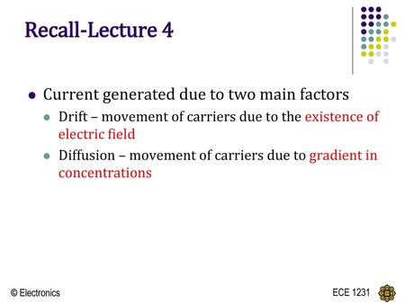 Recall-Lecture 4 Current generated due to two main factors