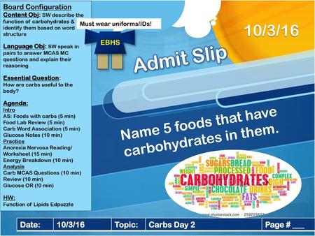 Name 5 foods that have carbohydrates in them.