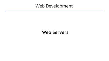 Web Development Web Servers.