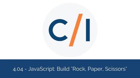 JavaScript: Build Rock, Paper, Scissors