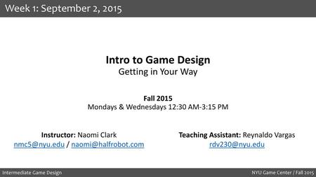 Intro to Game Design Getting in Your Way