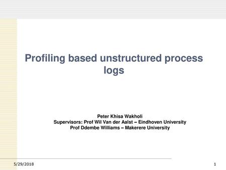 Profiling based unstructured process logs