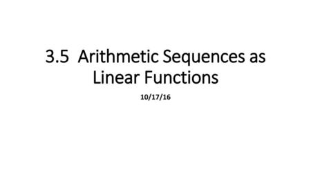 3.5 Arithmetic Sequences as Linear Functions