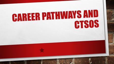 Career Pathways and CTSOs