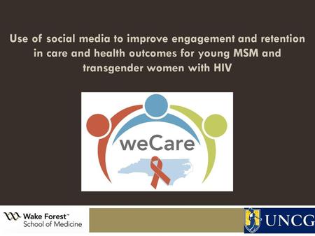 Use of social media to improve engagement and retention in care and health outcomes for young MSM and transgender women with HIV.