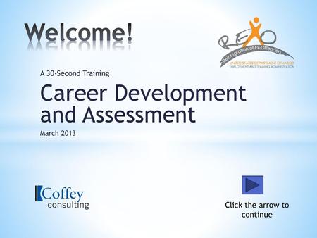 A 30-Second Training Career Development and Assessment March 2013