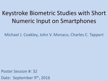 Keystroke Biometric Studies with Short Numeric Input on Smartphones