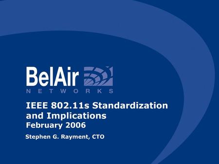 IEEE s Standardization and Implications February 2006