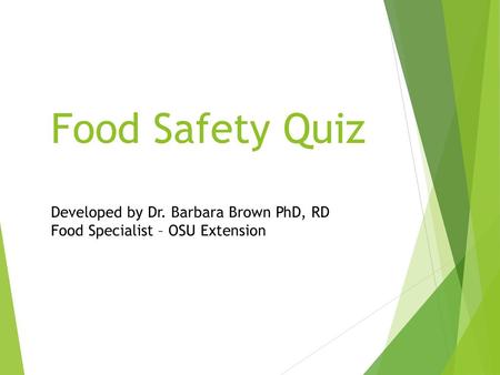 Food Safety Quiz Developed by Dr